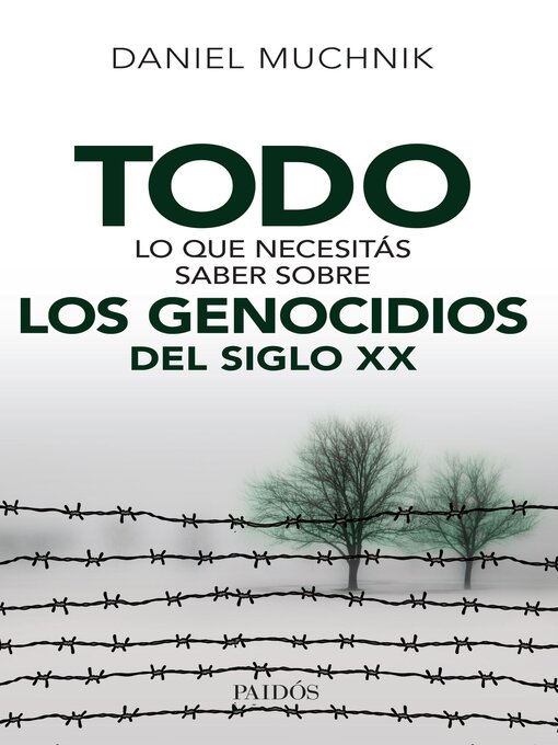 Title details for Todo lo que necesitás saber sobre los genocidios del siglo XX by MUCHNIK DANIEL ALBERTO - Available